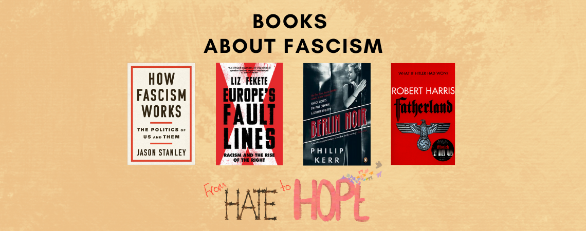 Four book covers of books about fascism. Above it, text "Books about fascism". Below the books is the logo of the "From Hate to Hope" campaign.